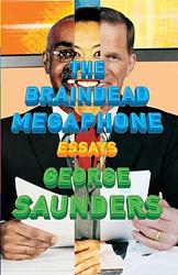Cover of 'The Braindead Megaphone' by George Saunders