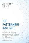 Cover of 'The Patterning Instinct' by Jeremy Lent