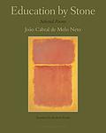 Cover of 'Education By Stone' by João Cabral de Melo Neto