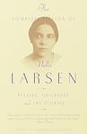 Cover of 'The Complete Fiction Of Nella Larsen' by Nella Larsen