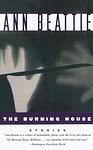 Cover of 'The Burning House' by Ann Beattie