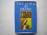 Cover of 'The Hawk Is Dying' by Harry Crews