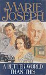 Cover of 'A Better World Than This' by Marie Joseph