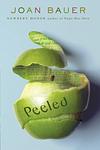 Cover of 'Peeled' by Joan Bauer