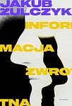 Cover of 'Informacja Zwrotna' by Jakub Żulczyk