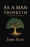 Cover of 'As A Man Thinketh' by James Allen