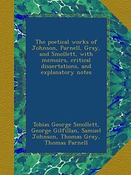 Cover of 'The Poetical Works Of Johnson, Parnell, Gray And Smollett' by George Gilfillan