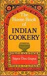 Cover of 'The Home Book Of Indian Cookery' by Sipra Dasgupta