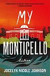 Cover of 'My Monticello' by Jocelyn Nicole Johnson