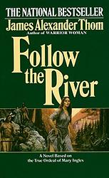 Cover of 'Follow the River' by James Alexander Thom