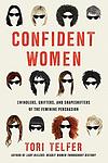 Cover of 'Confident Women' by Tori Telfer