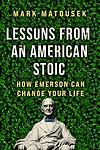Cover of 'Lessons From An American Stoic' by Mark Matousek