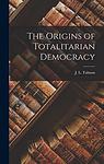 Cover of 'The Origins Of Totalitarian Democracy' by J. L. Talmon
