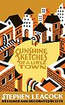 Cover of 'Sunshine Sketches Of A Little Town' by Stephen Leacock