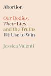 Cover of 'Abortion' by Jessica Valenti
