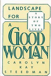 Cover of 'Landscape For A Good Woman' by Carolyn Kay Steedman