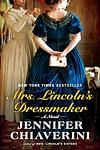 Cover of 'Mrs. Lincoln's Dressmaker' by Jennifer Chiaverini