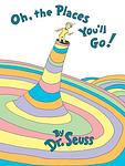 Cover of 'Oh, The Places You’ll Go!' by Dr. Seuss