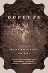 Cover of 'My Mother's House And Sido' by Colette