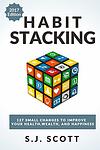 Cover of 'Habit Stacking' by S.J. Scott