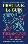 Cover of 'The Language Of The Night' by Ursula K. Le Guin