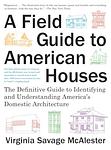 Cover of 'A Field Guide To American Houses' by Virginia McAlester