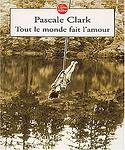 Cover of 'Tout Le Monde Fait L'amour )' by Clark Pascale