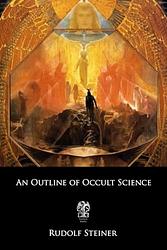 Cover of 'An Outline Of Occult Science' by Rudolf Steiner