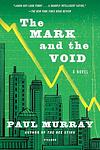 Cover of 'The Mark And The Void' by Paul Murray