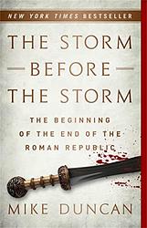 Cover of 'The Storm Before The Storm' by Mike     Duncan