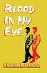 Cover of 'Blood In My Eye' by George L. Jackson