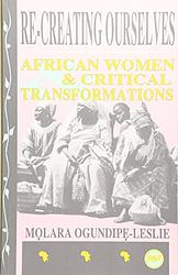 Cover of 'Re Creating Ourselves' by Molara Ogundipe-Leslie