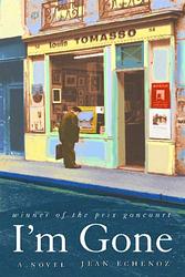 Cover of 'I'm Gone' by Jean Echenoz