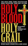 Cover of 'The Holy Blood And The Holy Grail' by Michael Baigent, Richard Leigh, Henry Lincoln