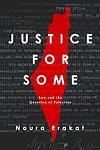 Cover of 'Justice For Some' by Noura Erakat