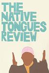 Cover of 'The Native Tongues Review' by Adam Hayden