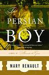 Cover of 'The Persian Boy' by Mary Renault