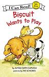 Cover of 'Biscuit Wants To Play' by Alyssa Satin Capucilli
