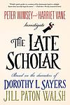 Cover of 'The Late Scholar' by Jill Paton Walsh