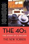 Cover of 'The 40s' by The New Yorker