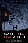 Cover of 'Marcelo In The Real World' by Francisco X. Stork