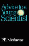 Cover of 'Advice To A Young Scientist' by Peter B. Medawar