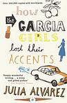 Cover of 'How the Garcia Girls Lost Their Accents' by Julia Alvarez