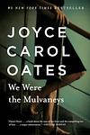 Cover of 'We Were The Mulvaneys' by Joyce Carol Oates