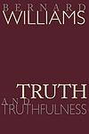 Cover of 'Truth And Truthfulness' by Bernard Williams