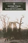 Cover of 'Gothic Tales' by Elizabeth Gaskell
