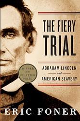 Cover of 'The Fiery Trial' by Eric Foner