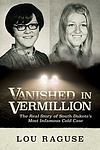 Cover of 'Vanished In Vermillion' by Lou Raguse