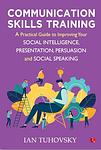 Cover of 'Communication Skills Training' by Ian Tuhovsky